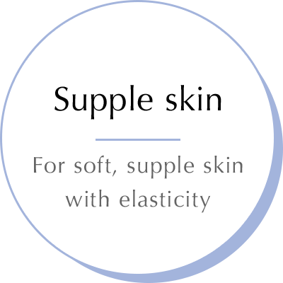 Supple skin - For soft, supple skin with elasticity